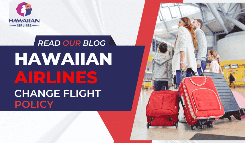 Hawaiian Airlines Change Flight Policy